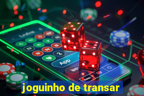 joguinho de transar